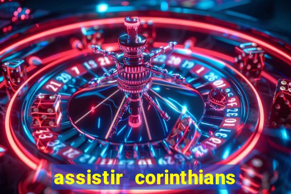 assistir corinthians x botafogo futemax tv